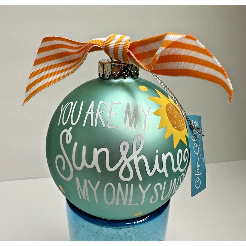 Coton Colors You Are My‎ Sunshine Christmas Ornament Ball You make me Happy Tags